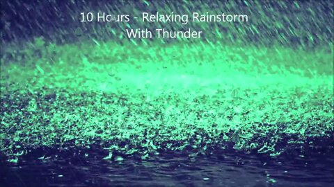 Relaxing Rainstorm With Thunder - Mix # 2