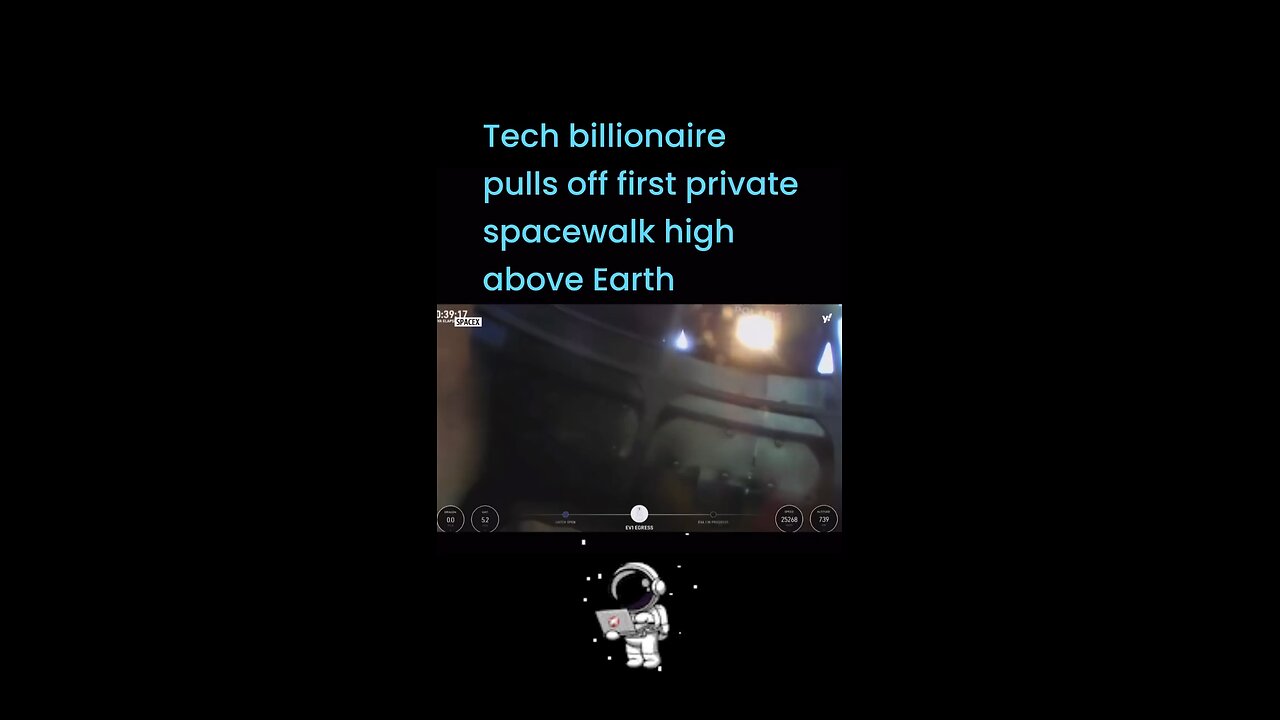 Tech billionaire pulls off first private spacewalk high above Earth