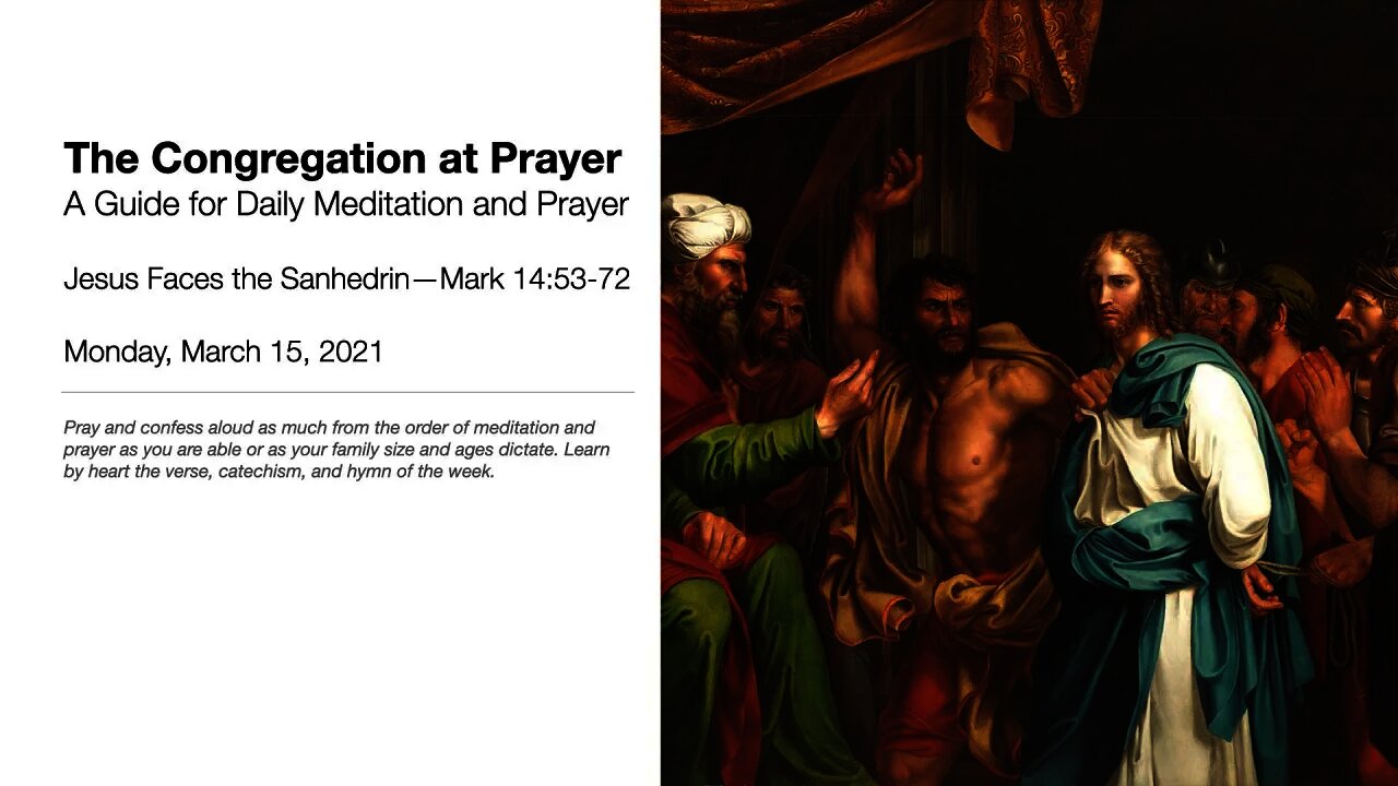 Jesus Faces the Sanhedrin—The Congregation at Prayer for March 15, 2021