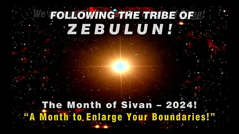 17-Jun-24 The Month of Sivan 2024 A Month to Enlarge Your Boundaries