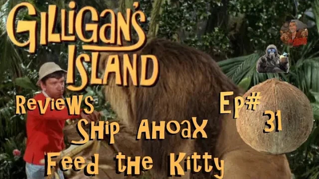 Gilligan's Island Reviews with Gorilla's Random Thoughts!