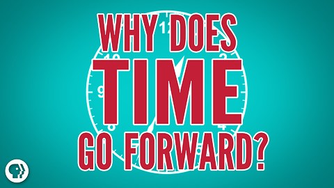 Why Does Time Go Forward?