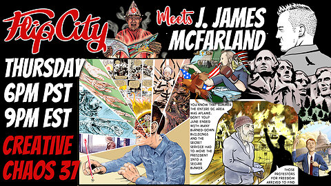 CREATIVE CHAOS #37- J James McFarland