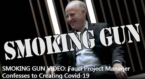 SMOKING GUN : Fauci Project Manager Confesses to Creating Covid-19