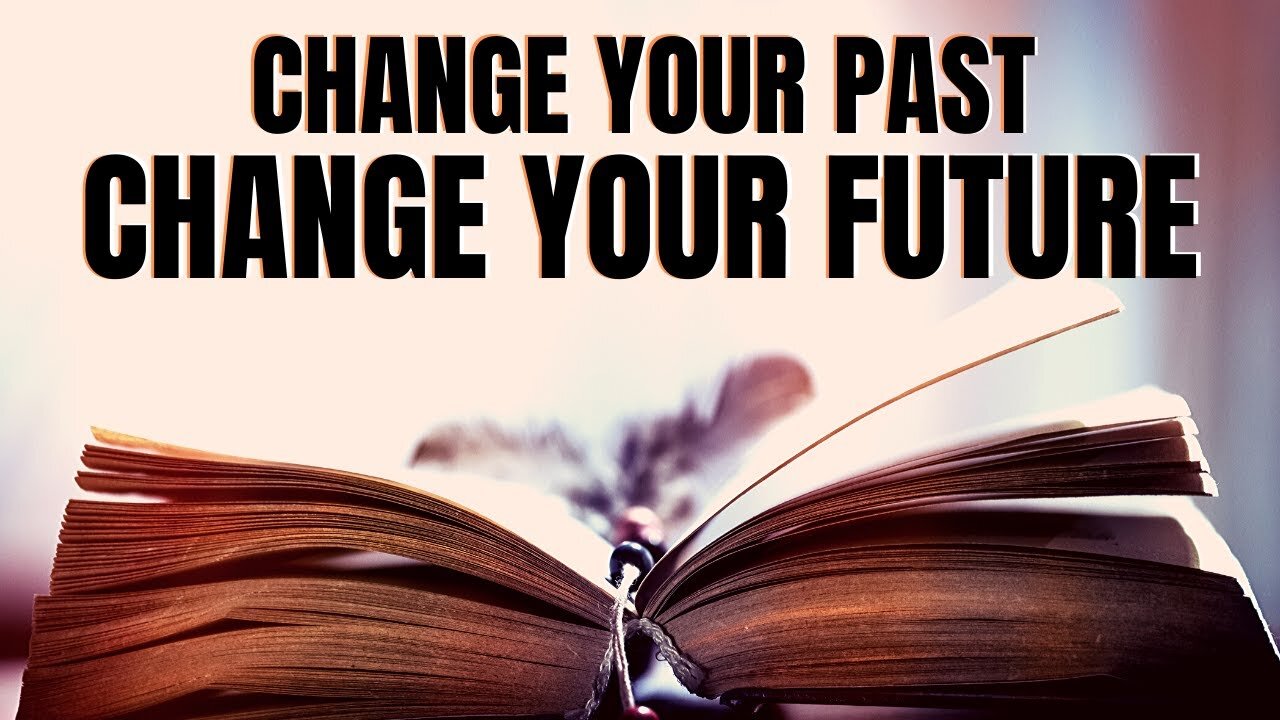 Change Your Past To Change Your Future (IT WORKS) - INSPIRED Law of Attraction 2020