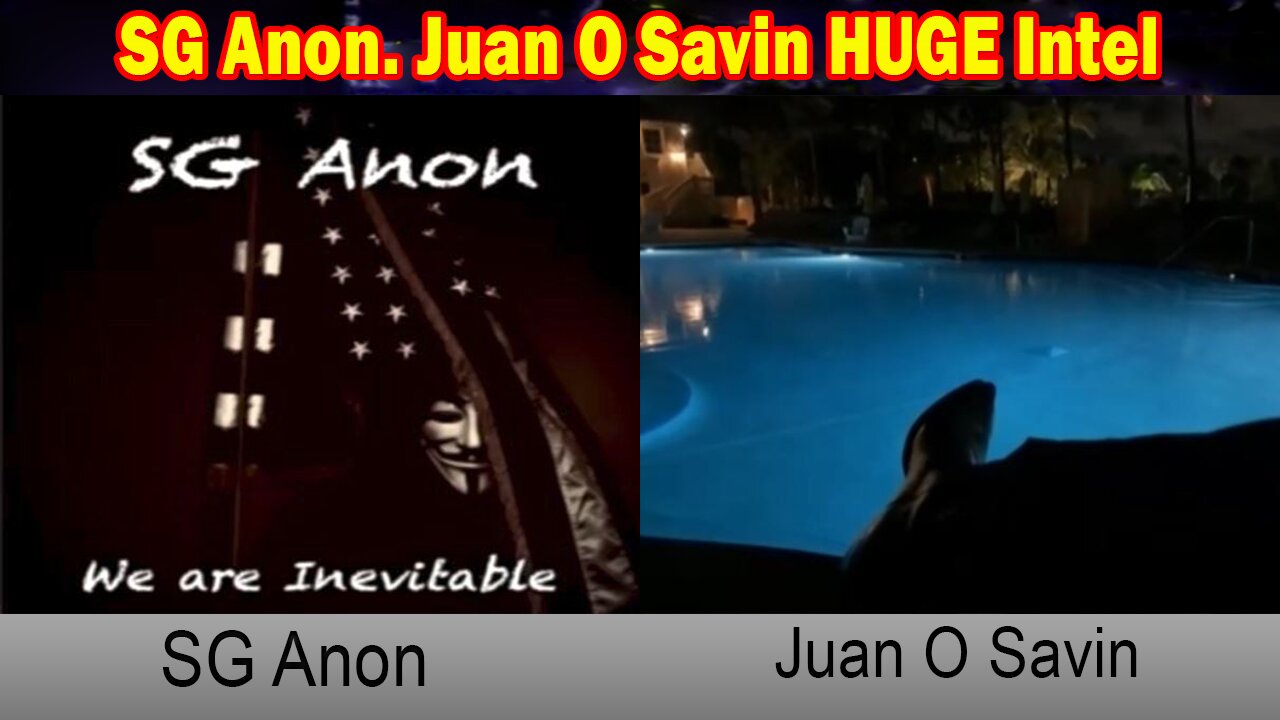 SG Anon. Juan O Savin HUGE Intel 11/10/23: "Big Things Are Breaking"