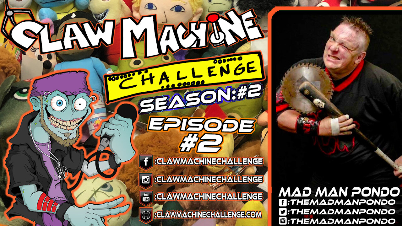 Claw Machine Challenge S02 E02 Featuring Mad Man Pondo