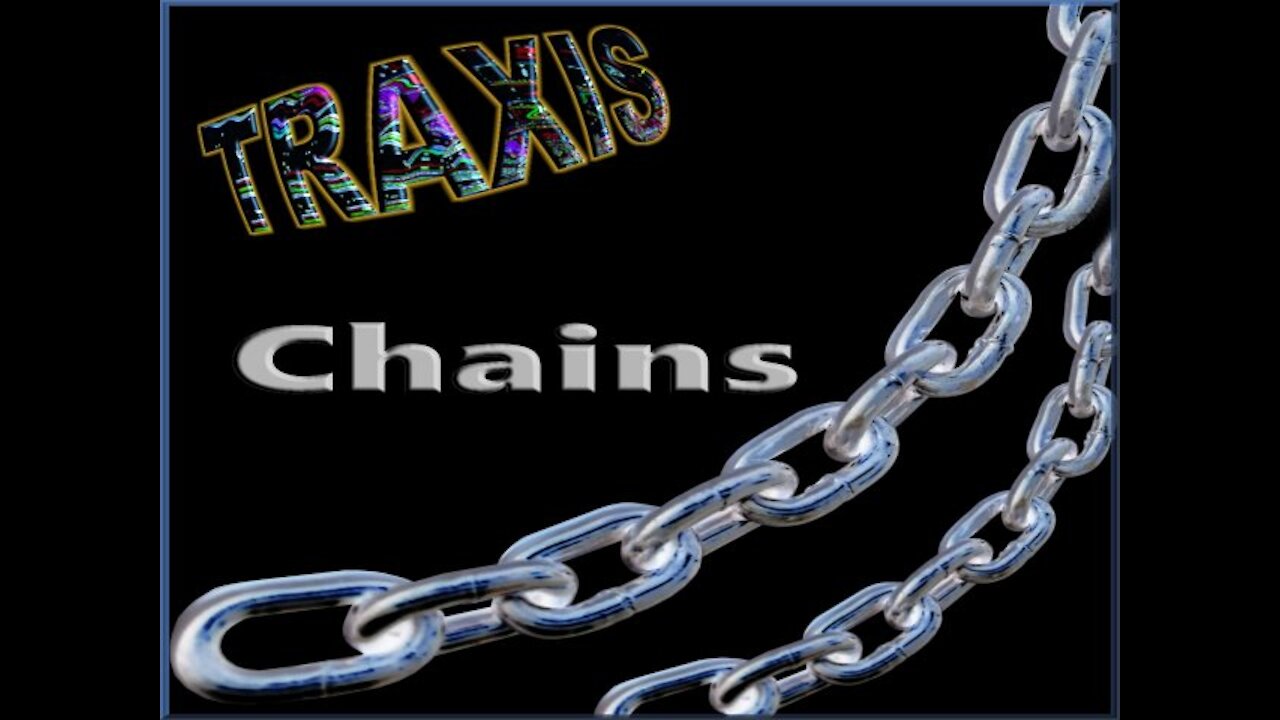 Chains ~ Traxis