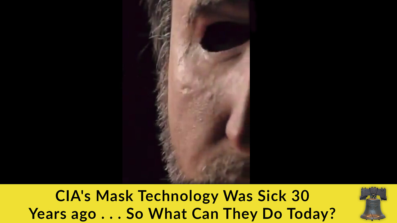 CIA's Mask Technology Was Sick 30 Years ago . . . So What Can They Do Today?