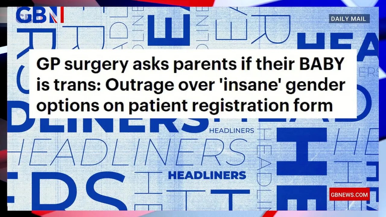 GP surgery asks parents if their BABY is trans 🗞 Headliners