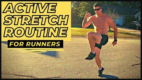 Active Stretching Routine for Runners | Limit Injury and Increase Performance