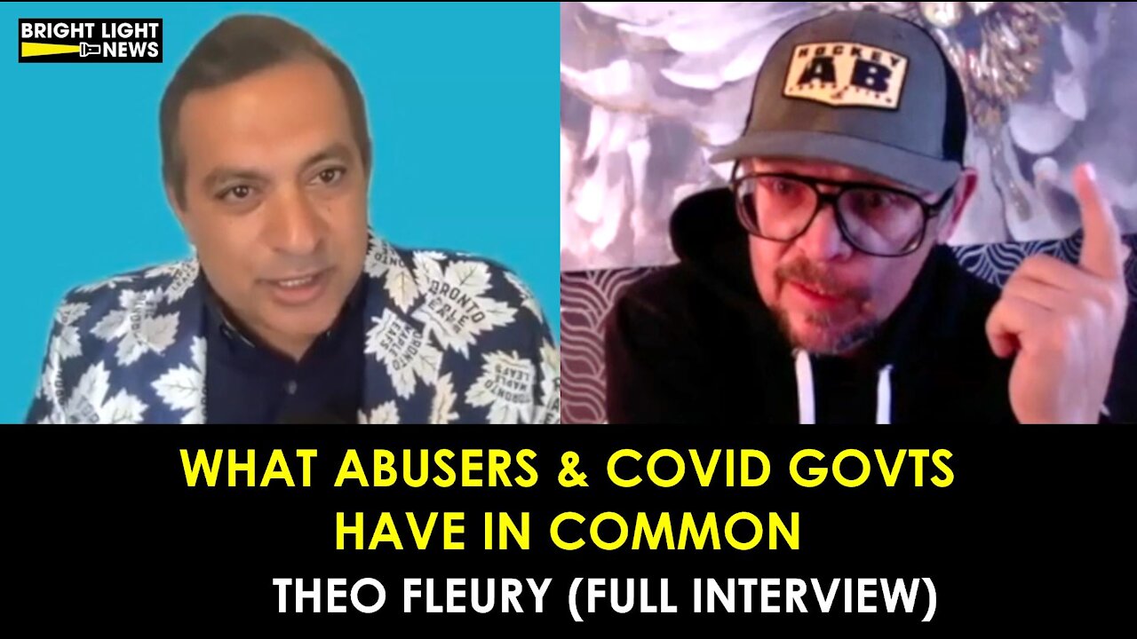 ABUSERS & COVID GOVTS...A LOT IN COMMON - THEO FLEURY INTERVIEW