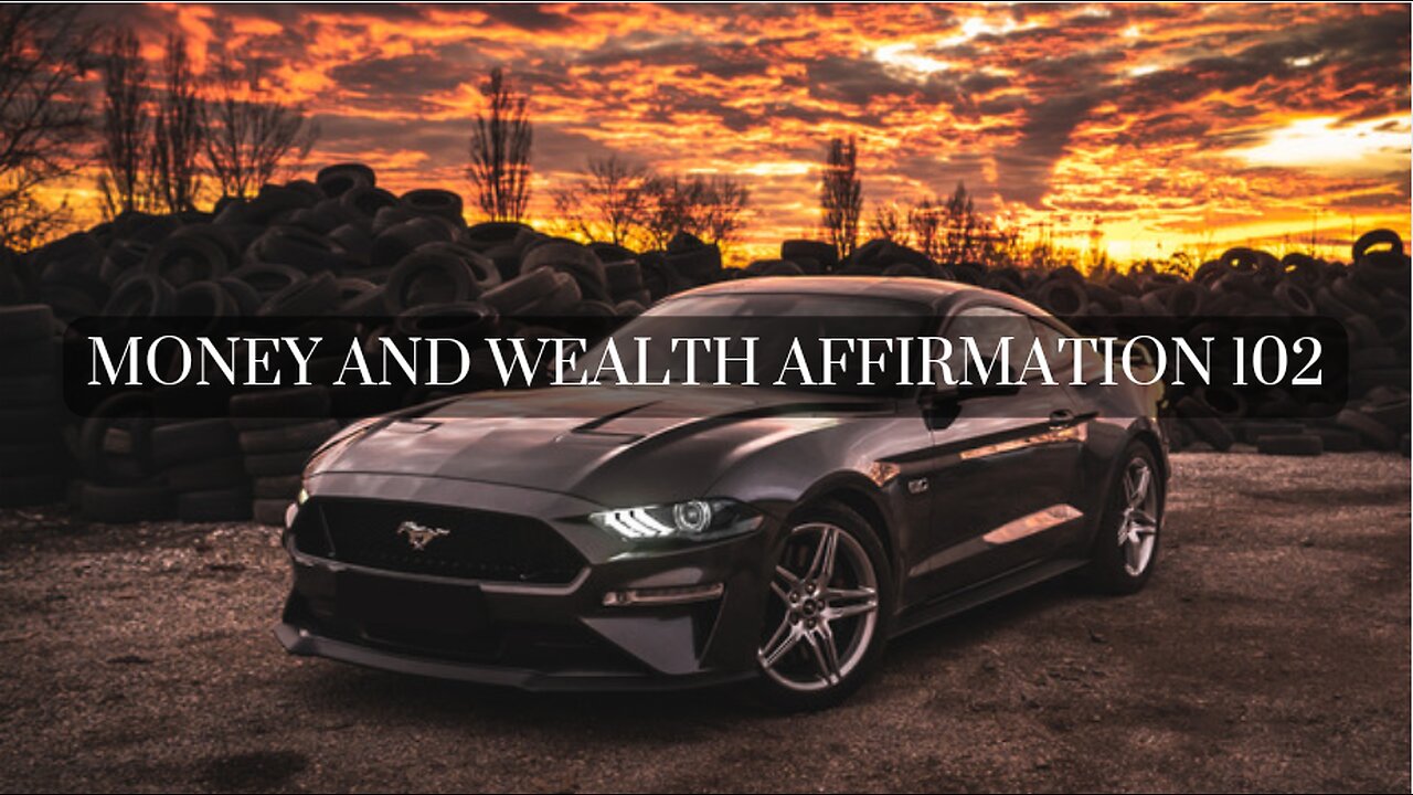 Money and Wealth Affirmation 102