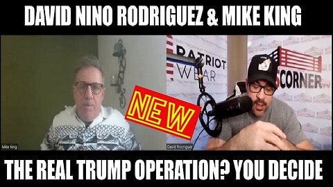 1/23/24.. David Rodriguez & Mike King: The Real Trump Operation? You Decide