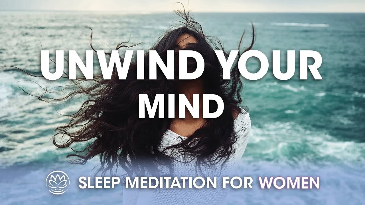 Unwind Your Mind // Sleep Meditation for Women