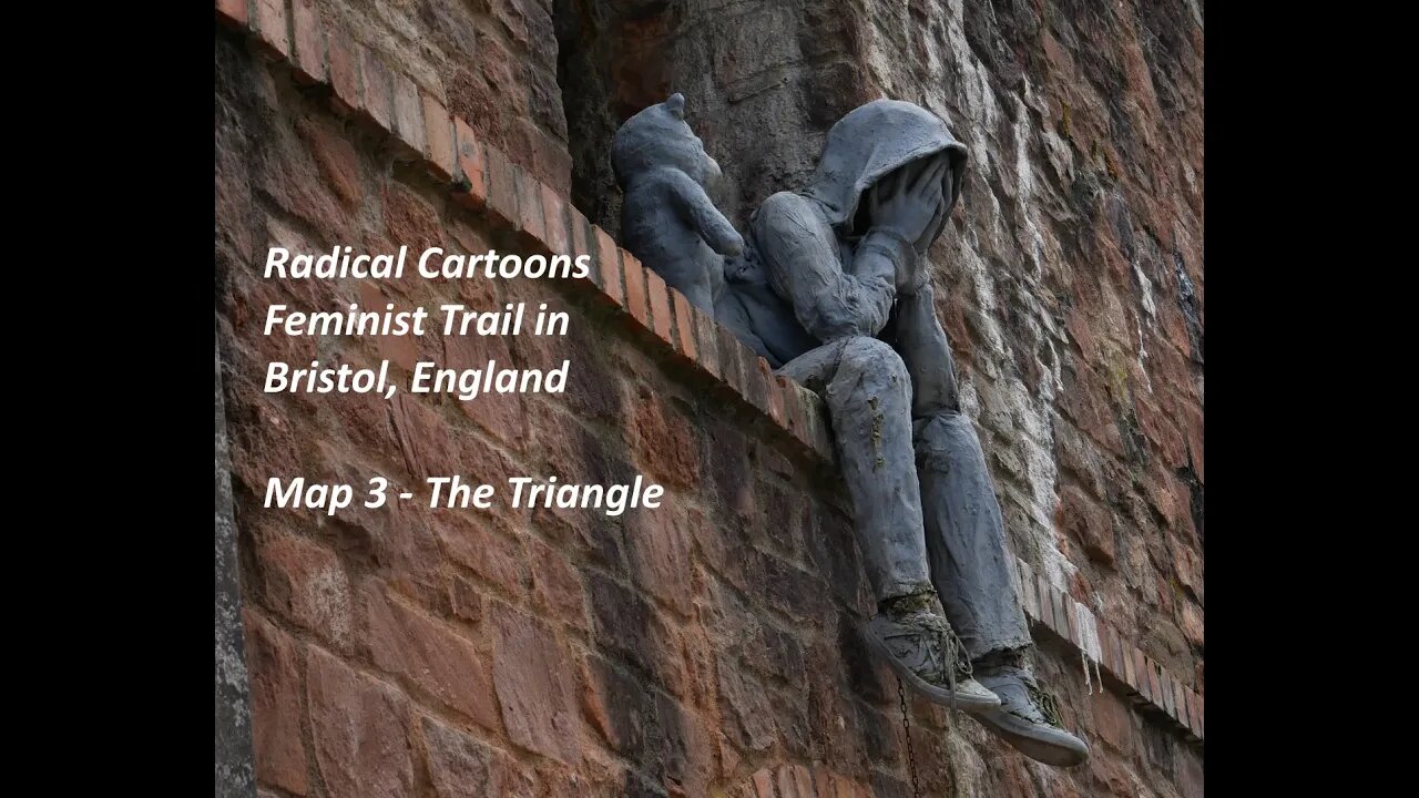 Radical Cartoons' Feminist Trail in Bristol, England - Map 3 - The Triangle