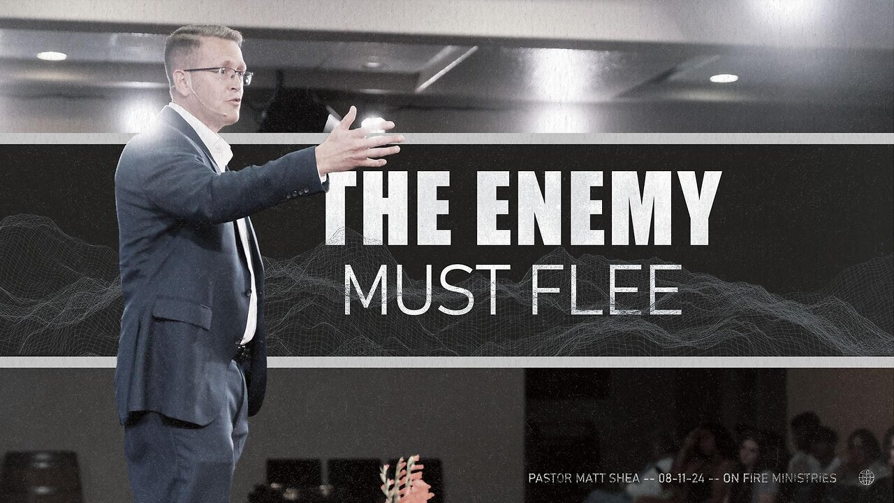 The Enemy Must Flee