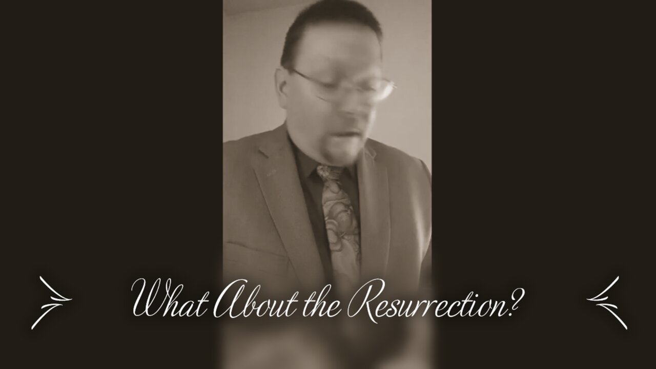 What About the Resurrection? (Mark 12:18-27)