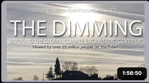 The Dimming: Exposing The Global Genocide Of Geo-Warfare and the Poisoning Caused by the US Corp.'s DOD and Its Coverup (The Full, Unedited Documentary)