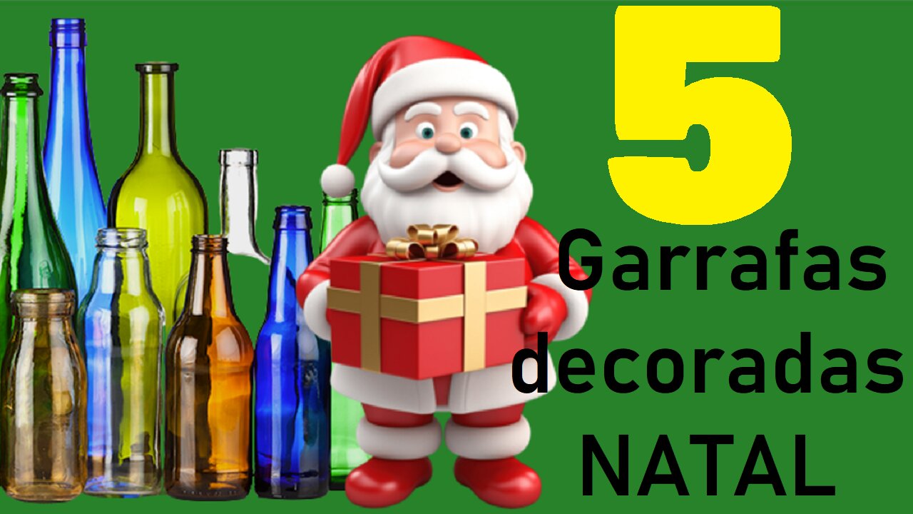 5 IDEIAS DE GARRAFAS DECORADAS PARA O NATAL @lucibuzo
