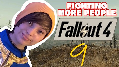 Mint Salad Plays Fallout 4 (for the first time) FIGHTING MORE PEOPLE