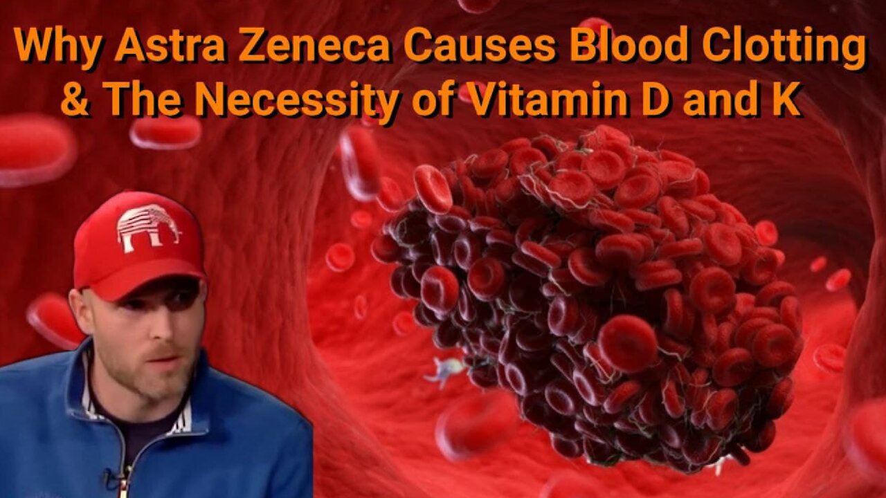 Vincent James || Why Astra Zeneca Causes Blood Clots & The Necessity of Vitamin D and K