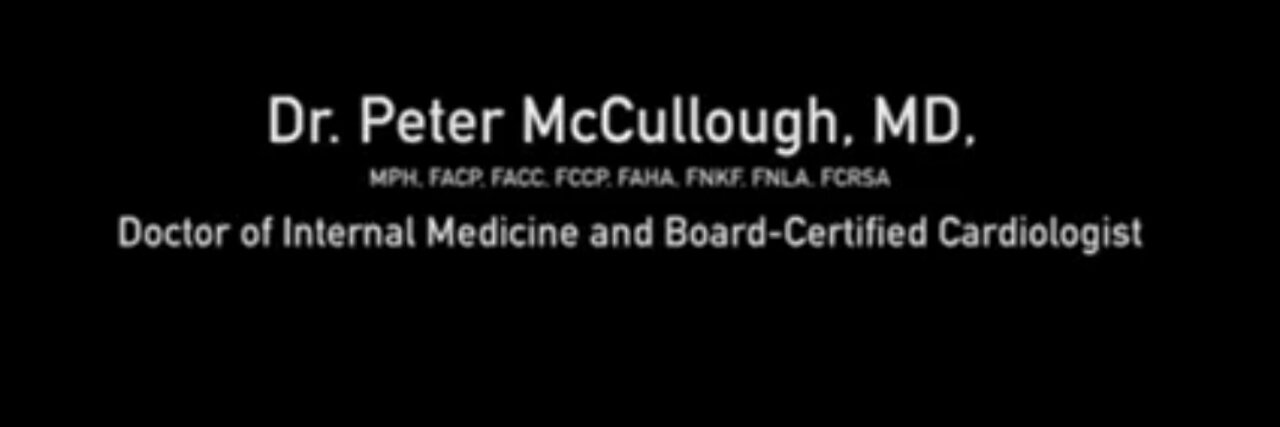 Dr Peter McCullough. MD