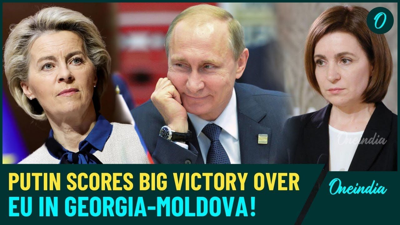 Putin's Strategic Win! Georgia and Moldova Shift Away from Europe, EU Blames Russian Influence