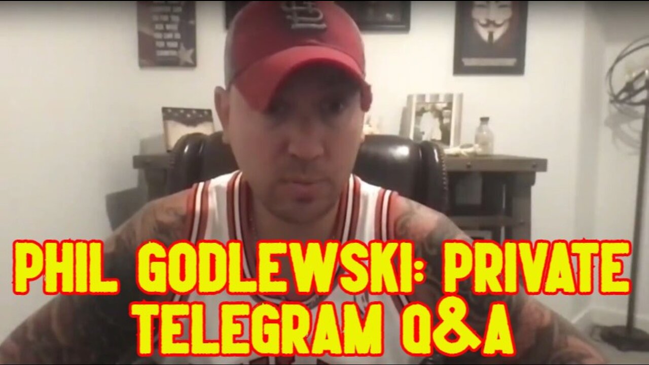 Phil Godlewski: Private Telegram Q&A