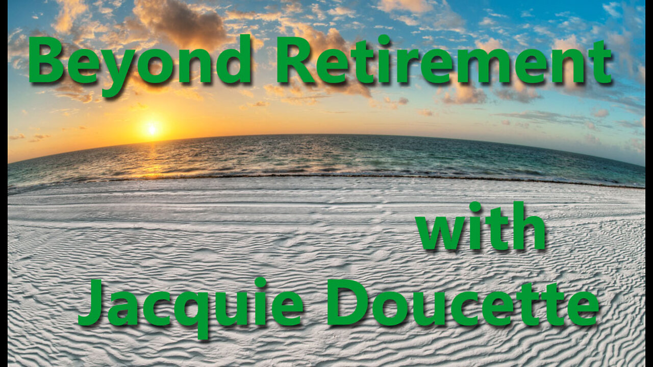 Emily was with Jacquie Doucette at Beyond Retirement Podcast