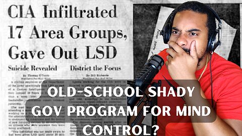 Reading about Project MKUltra, the CIA conspiracy on mind control that was