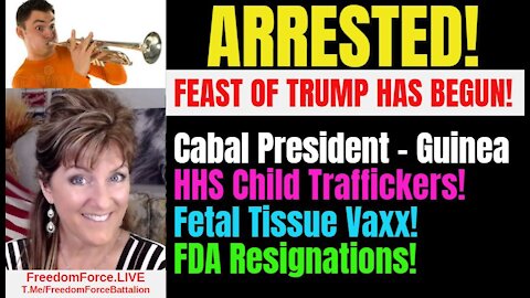 09-05-21   Arrested Guinea President, HHS Traffickers, Fetal Tissue Vaccines, FDA Resigns, SHOFAR!