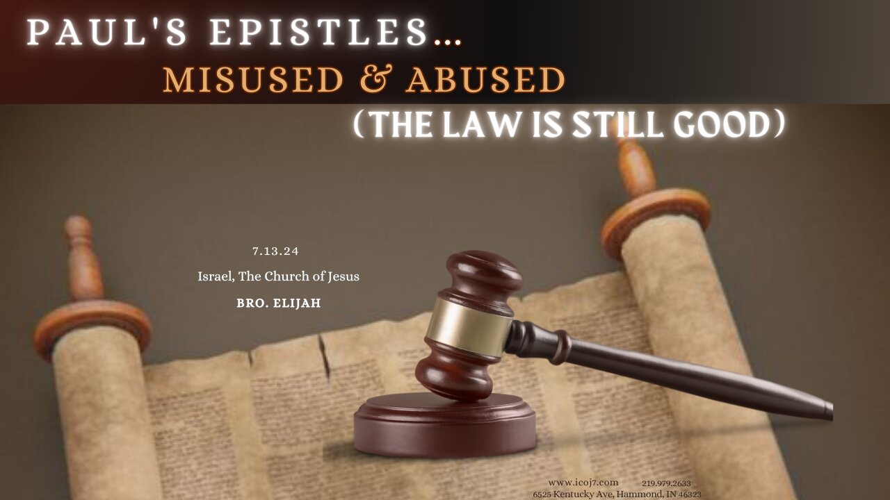 PAUL’S EPISTLES… MISUSED & ABUSED (THE LAW IS STILL GOOD)