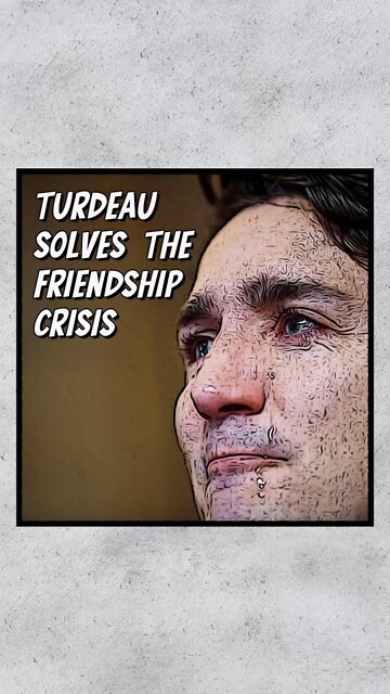 Trudeau Has Too Much Power And Not Enough Friends