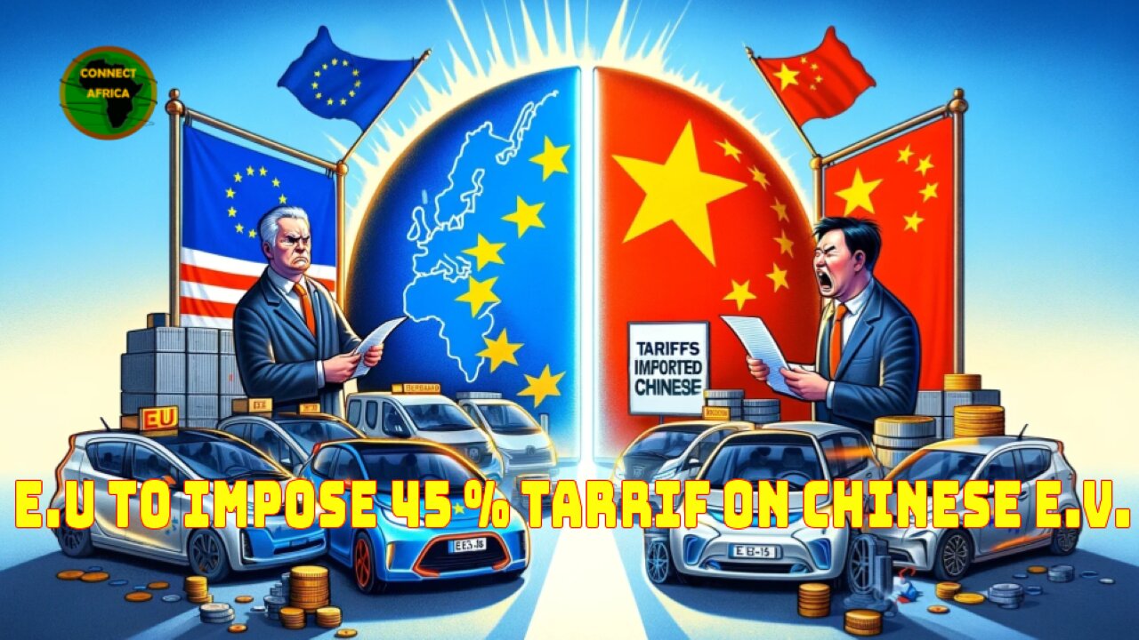 EUROPE JOINS THE U.S., IMPOSES ADDITIONAL TARRIF OF 45% ON CHINESE ELECTRIC VEHICLES