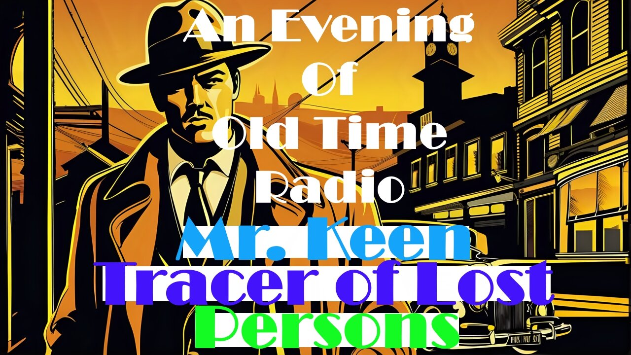 All Night Old Time Radio Shows | Mr. Keen Tracer of Lost Persons! | Old Time Radio Crime Classic