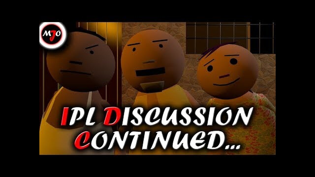 MAKE JOKE OF __MJO__ - IPL DISCUSSION CONTINUED