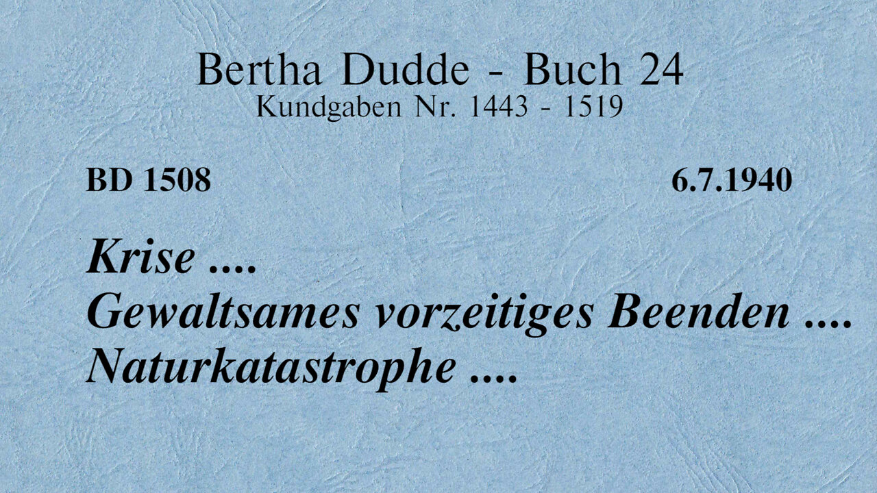 BD 1508 - KRISE .... GEWALTSAMES VORZEITIGES BEENDEN .... NATURKATASTROPHE ....