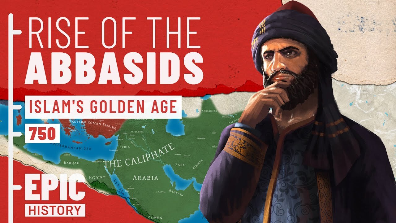 Rise of the Abbasids: Islam's Mightiest Dynasty