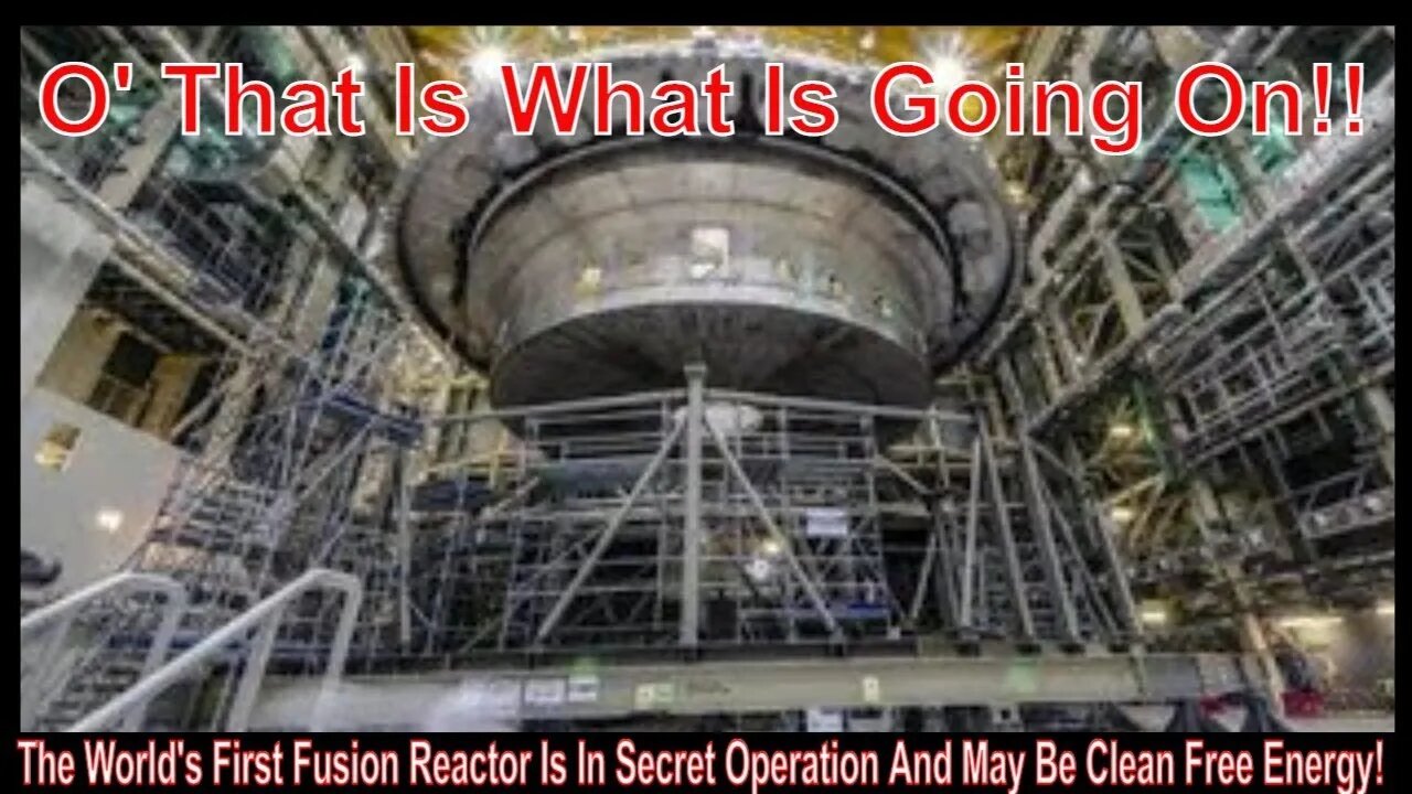 The World's First Fusion Reactor Is In Secret Operation And May Be Clean Free Energy!