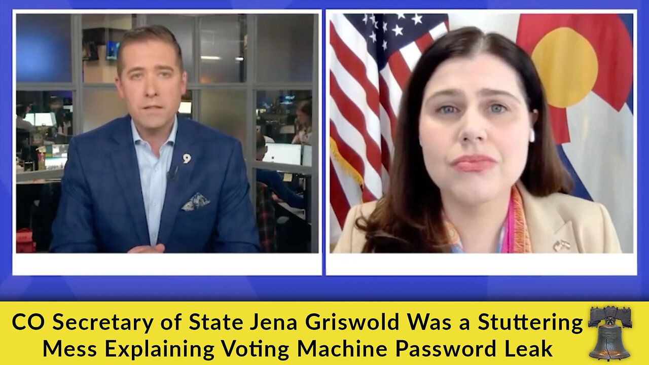 CO Secretary of State Jena Griswold Was a Stuttering Mess Explaining Voting Machine Password Leak