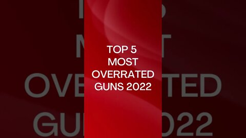 TOP 5 OVERRATED GUNS #SHORTS