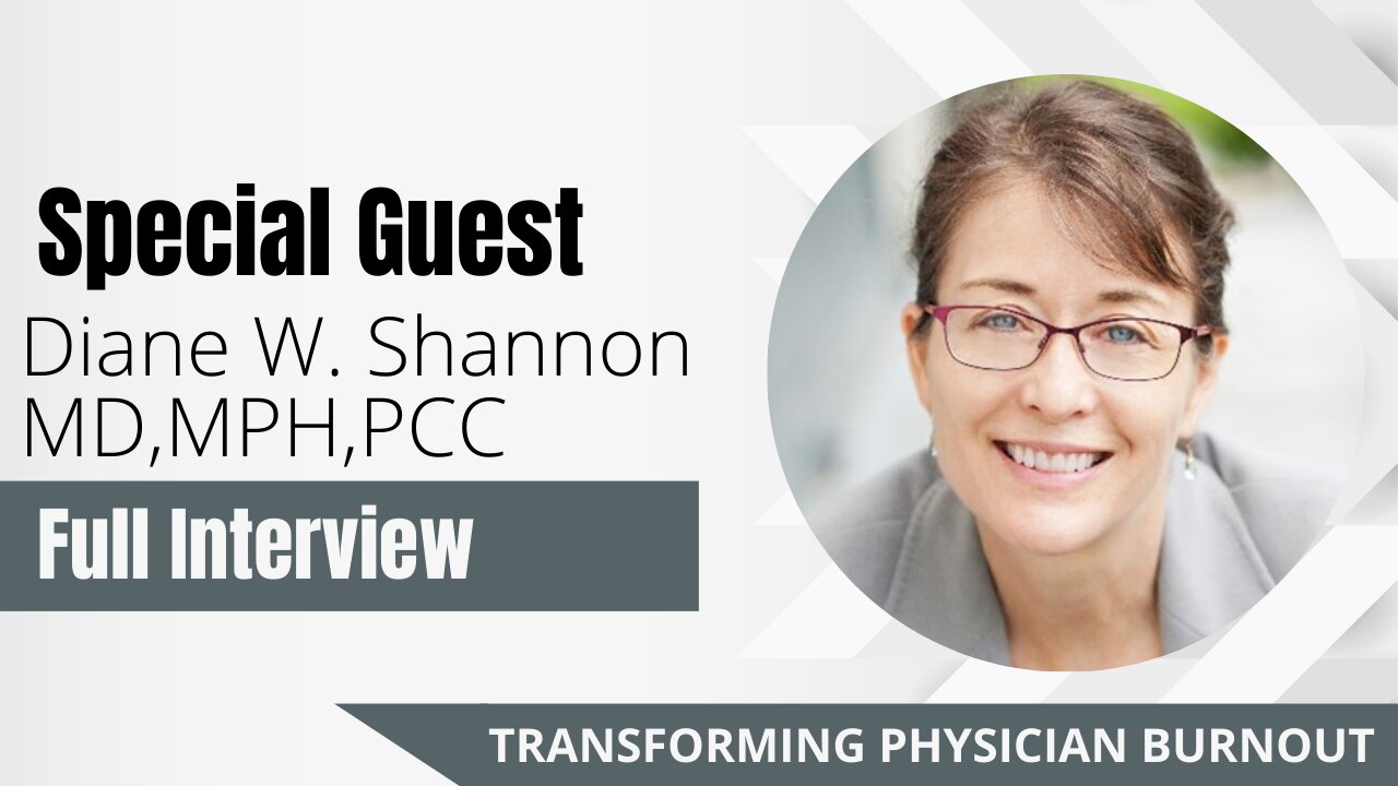 S1E14: Diane Shannon MD, MPH, PCC: Healing Physician Burnout