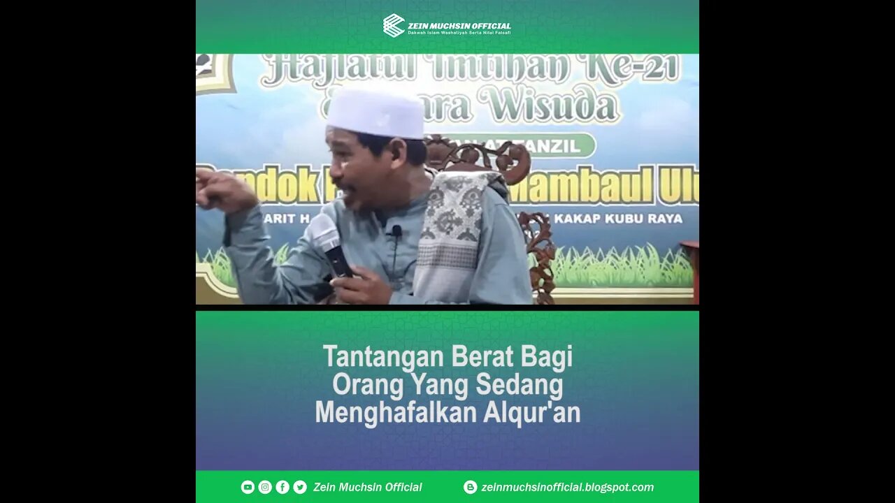 Tantangan Berat Bagi Orang Yang Sedang Menghafalkan Alqur'an - Ustadz Zein Muchsin