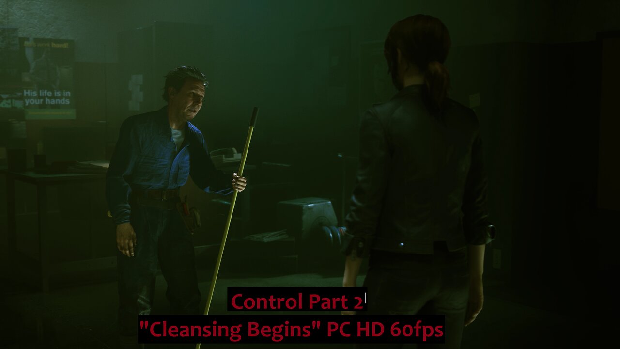 Control Part 2 "Cleansing Begins" PC HD fps