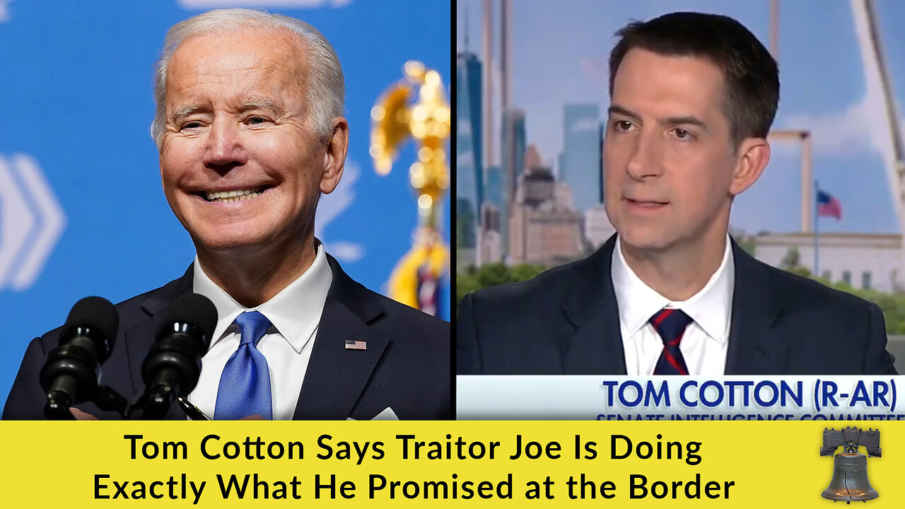 Tom Cotton Says Traitor Joe Is Doing Exactly What He Promised at the Border