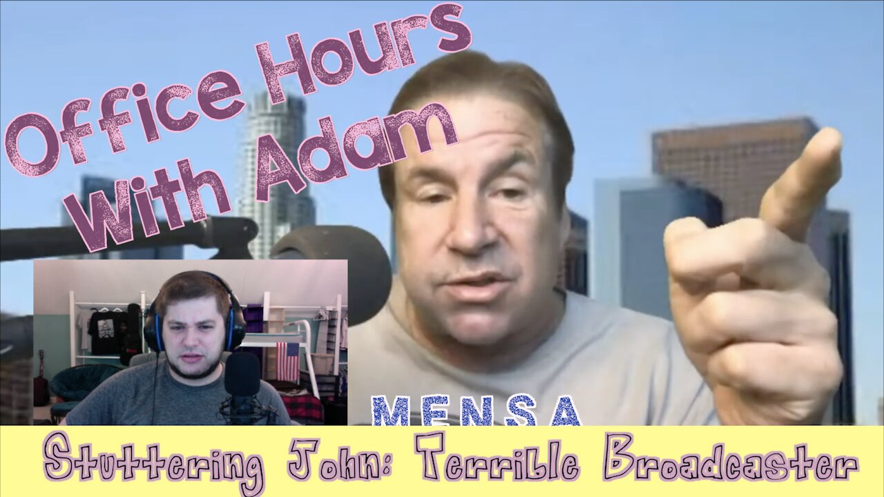 Office Hours With Adam - Stuttering John the Terrible Broadcaster