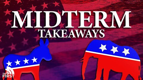 Biggest Takeaways From Midterms