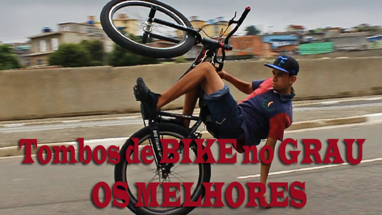 Tombos de BIKE no GRAU - OS MELHORES!