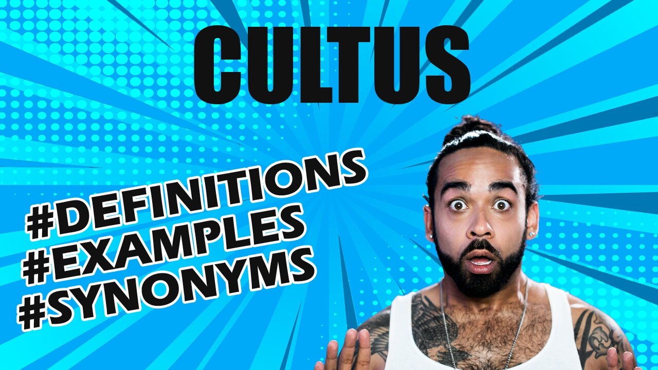 Definition and meaning of the word "cultus"